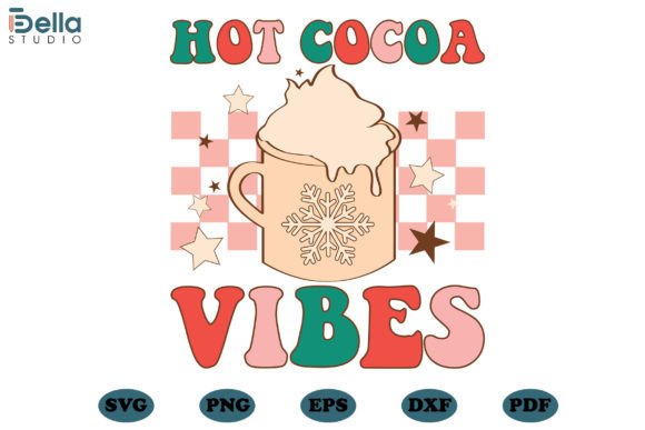 Download Hot Cocoa Vibes Christmas SVG Files - Christmas svg files Collection